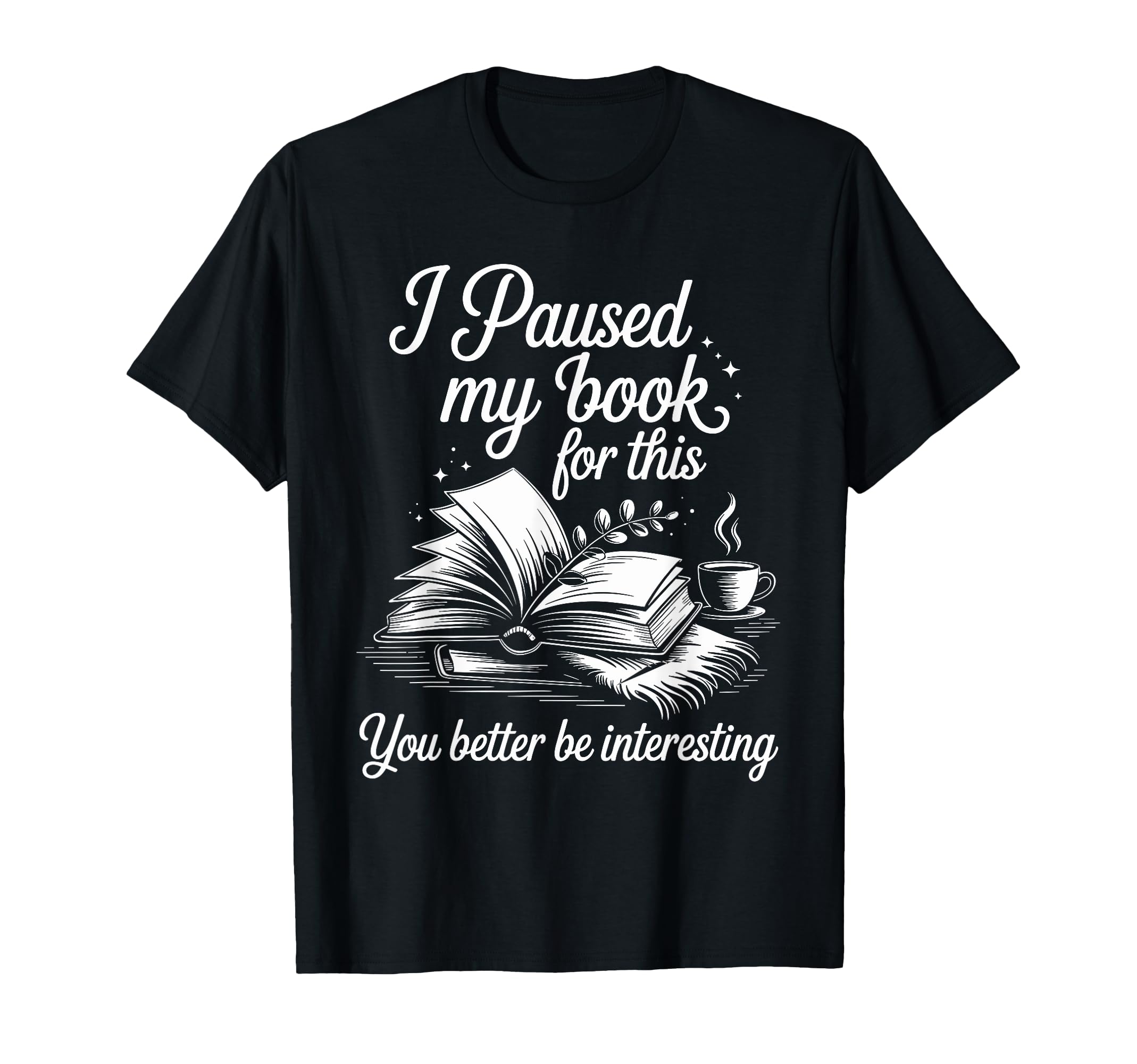 Reading Book Lover And Librarian T-Shirt - Fun Novelty Design Men Women - T-Shirt, Sweatshirt, Hoodie