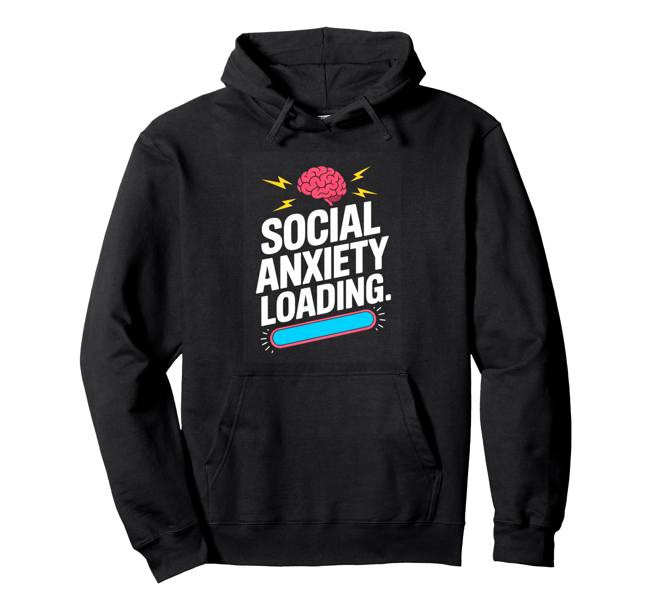 Social Anxiety Loading Funny Introvert Hoodie - Graphic Print Men Women - T-Shirt, Sweatshirt, Hoodie