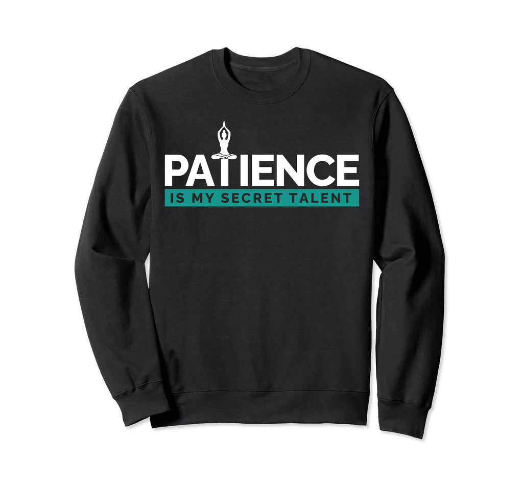 Yoga Pose Yoga Practitioner Patience Sweatshirt - Minimalist Print Unisex - T-Shirt, Sweatshirt, Hoodie