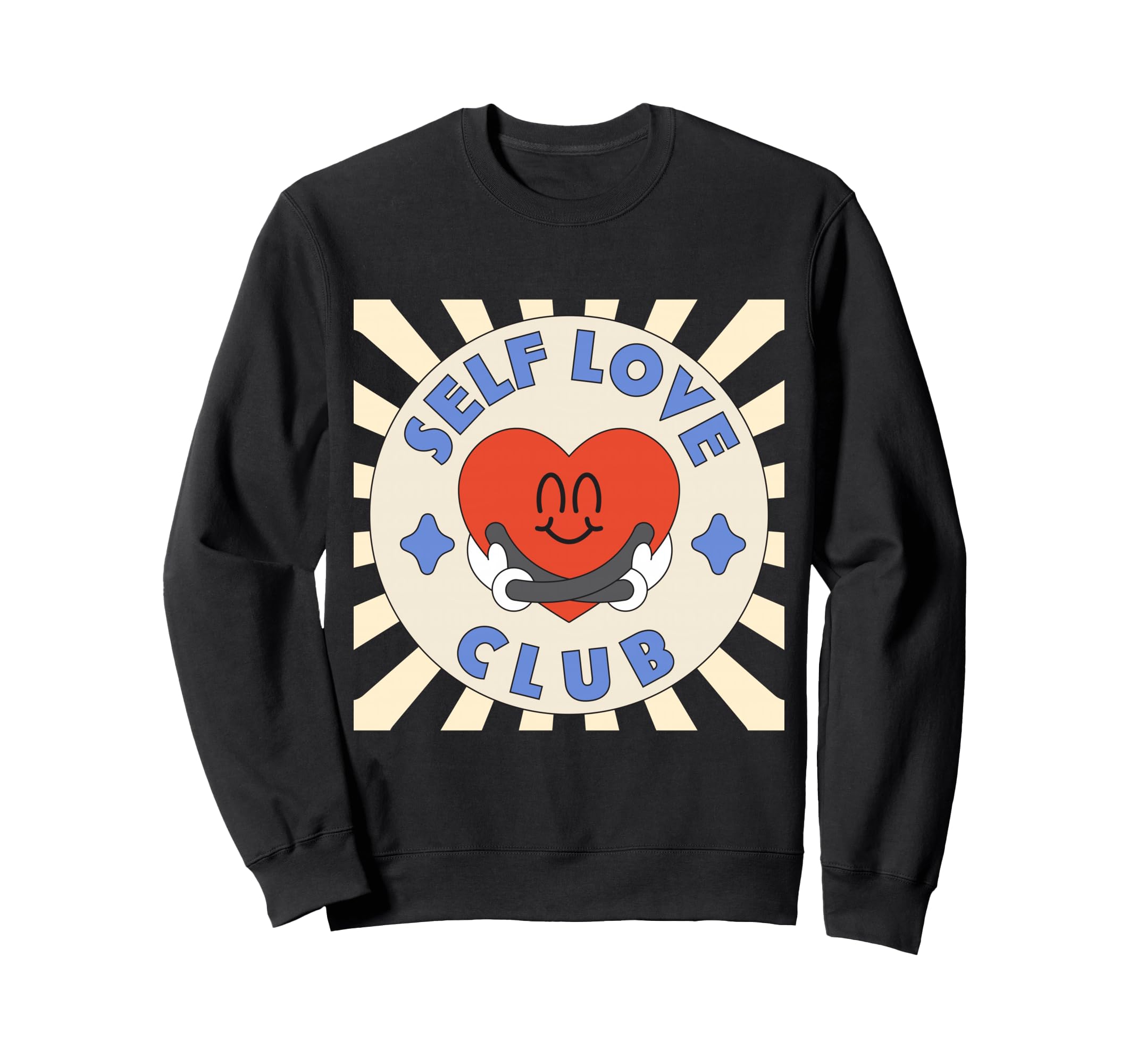 Inspiration Self Love Club Love Sweatshirt - Streetwear Style Men Women - T-Shirt, Sweatshirt, Hoodie