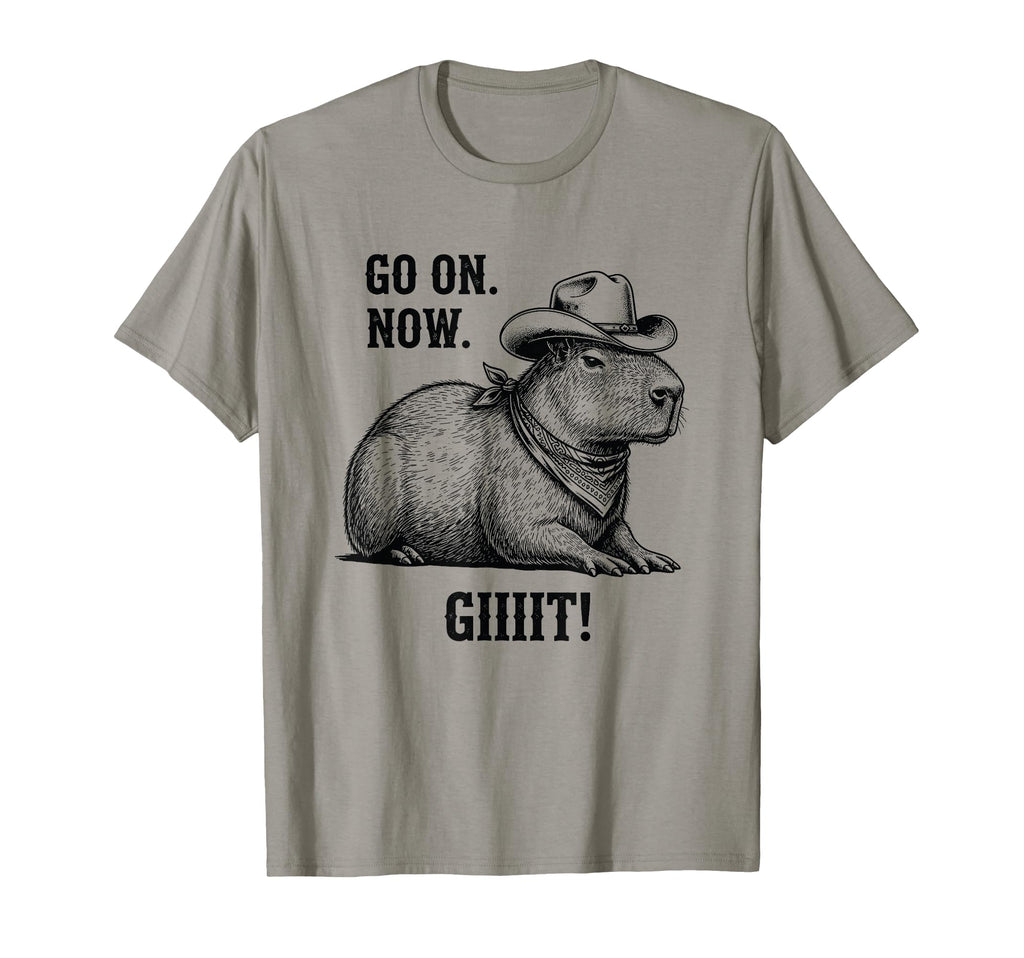 Cowboy Capybara Go Now Git Funny T-Shirt - Casual Everyday Wear Men Women - T-Shirt, Sweatshirt, Hoodie
