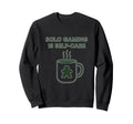 Solo Gaming Is Self Care Coffee Mug Sweatshirt - Minimalist Print Unisex - T-Shirt, Sweatshirt, Hoodie