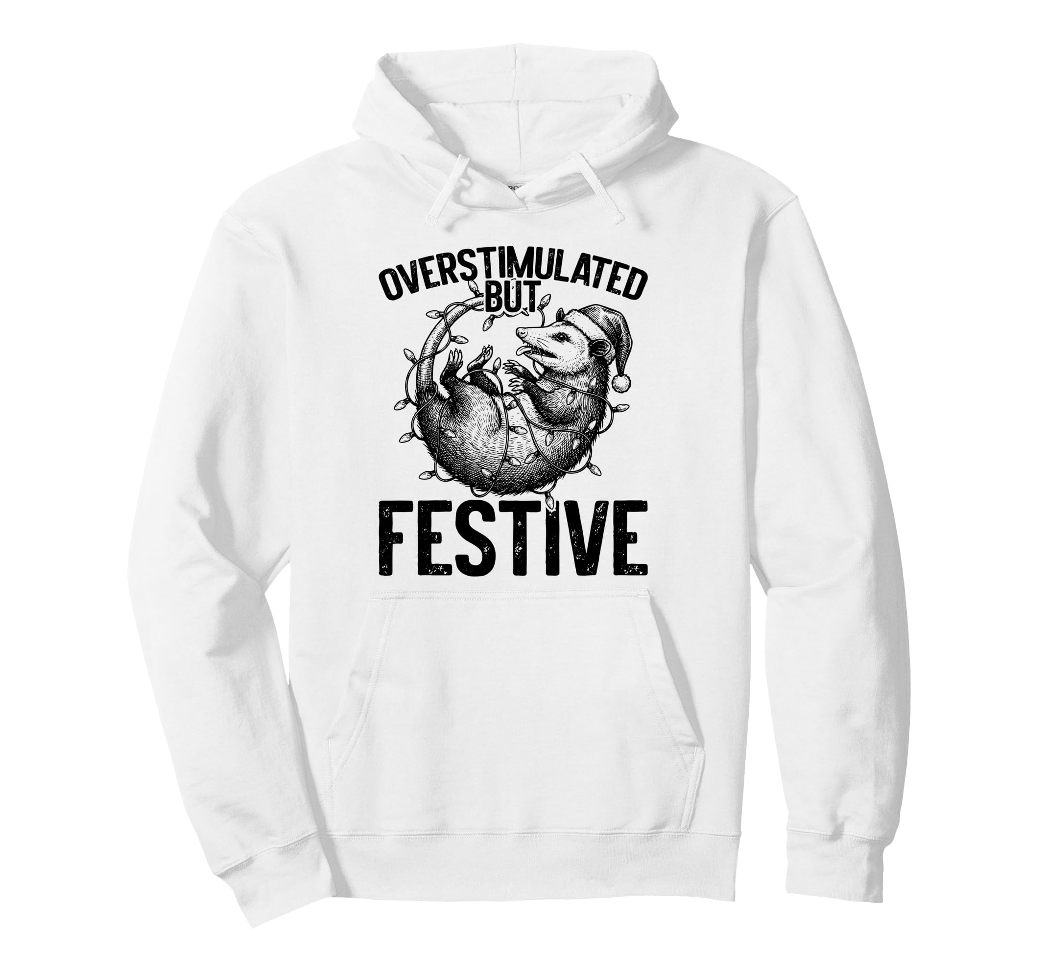 Overstimulated But Festive Funny Possum Hoodie - Aesthetic Graphic Unisex - T-Shirt, Sweatshirt, Hoodie