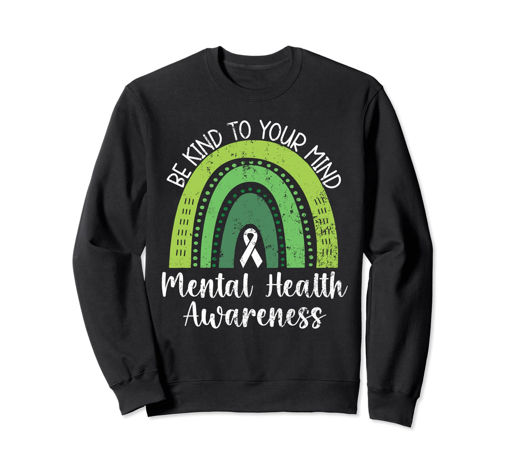 Be Kind To Your Mind Mental Sweatshirt - Aesthetic Graphic for Adults - T-Shirt, Sweatshirt, Hoodie