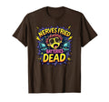 Nerves Fried Batteries Dead T-Shirt - Trendy Graphic Men Women - T-Shirt, Sweatshirt, Hoodie