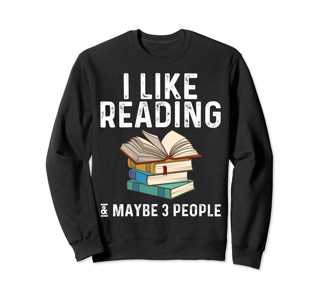 Funny Book Lover Designs Sweatshirt - Aesthetic Graphic for Adults - T-Shirt, Sweatshirt, Hoodie
