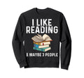 Funny Book Lover Designs Sweatshirt - Aesthetic Graphic for Adults - T-Shirt, Sweatshirt, Hoodie