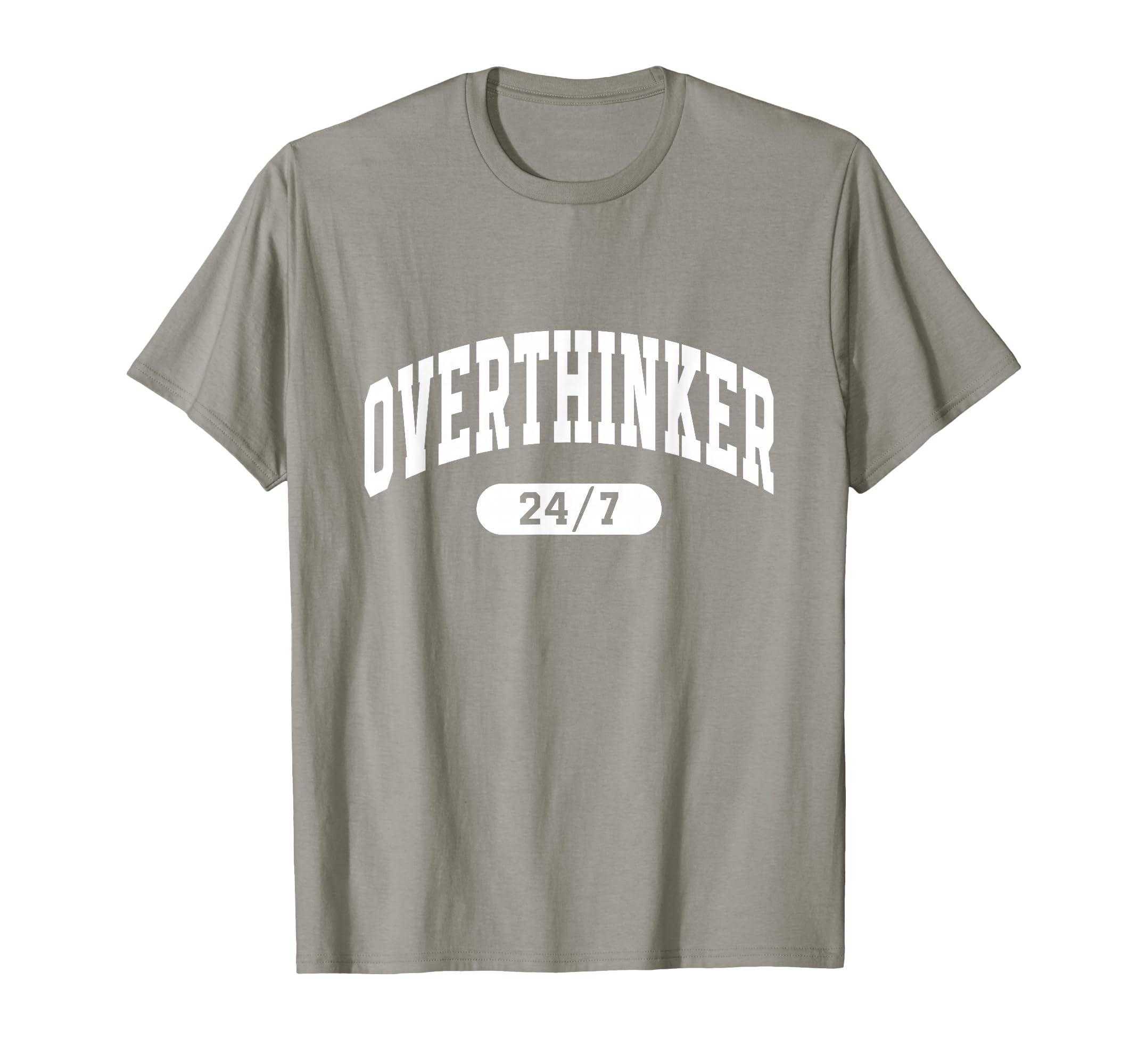 Overthinker 24 7 Funny Slogan Jersey T-Shirt - Aesthetic Graphic for Adults - T-Shirt, Sweatshirt, Hoodie