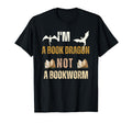 Im Book Dragon Not Bookworm Nerd And T-Shirt - Novelty Apparel for Adults - T-Shirt, Sweatshirt, Hoodie