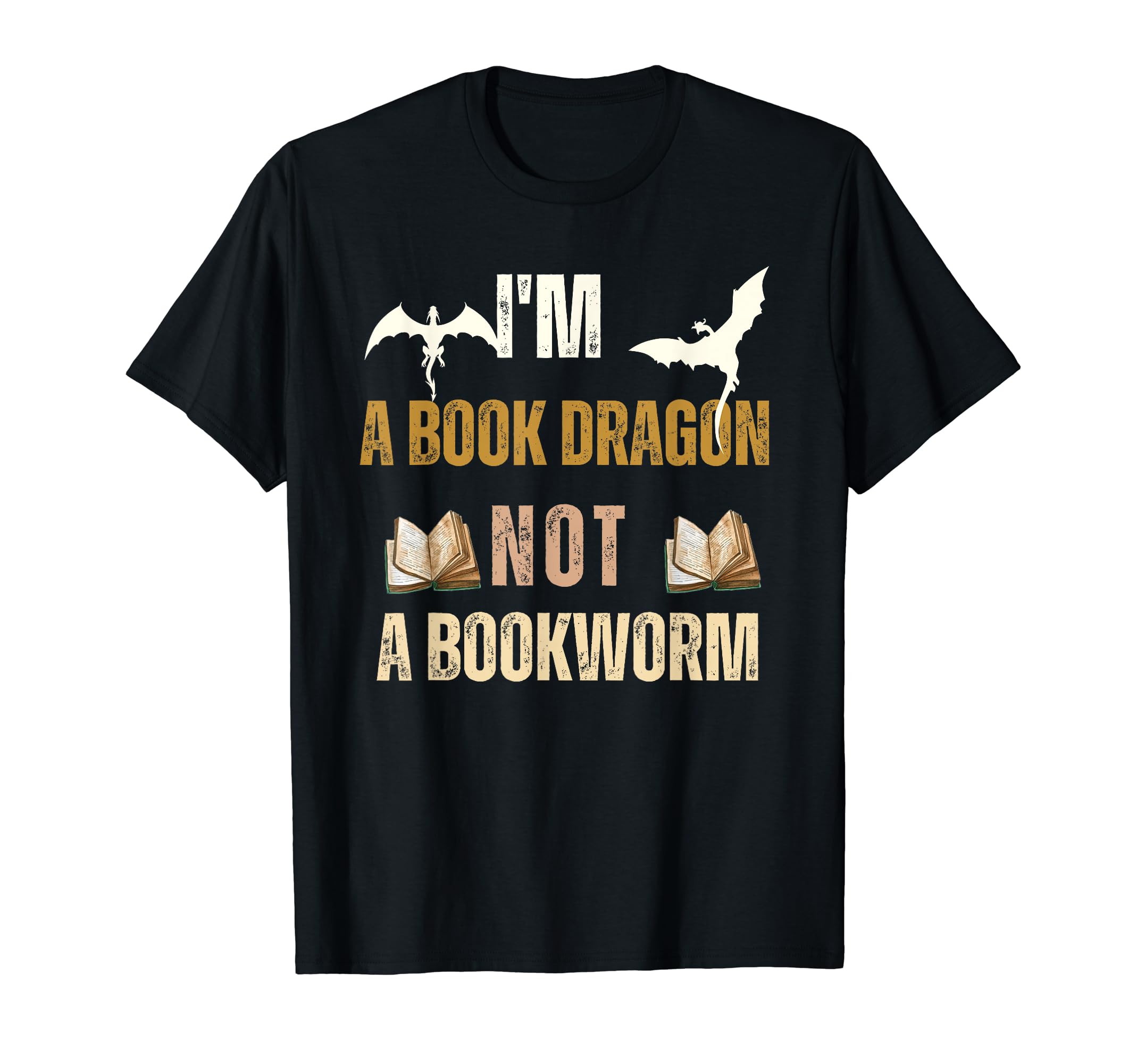 Im Book Dragon Not Bookworm Nerd And T-Shirt - Novelty Apparel for Adults - T-Shirt, Sweatshirt, Hoodie