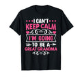 I Cant Keep Calm Im Going To Be Great T-Shirt - Unique Graphic for Adults - T-Shirt, Sweatshirt, Hoodie