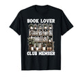 Book Lover Club Member Shelf T-Shirt - Casual Everyday Wear Men Women - T-Shirt, Sweatshirt, Hoodie