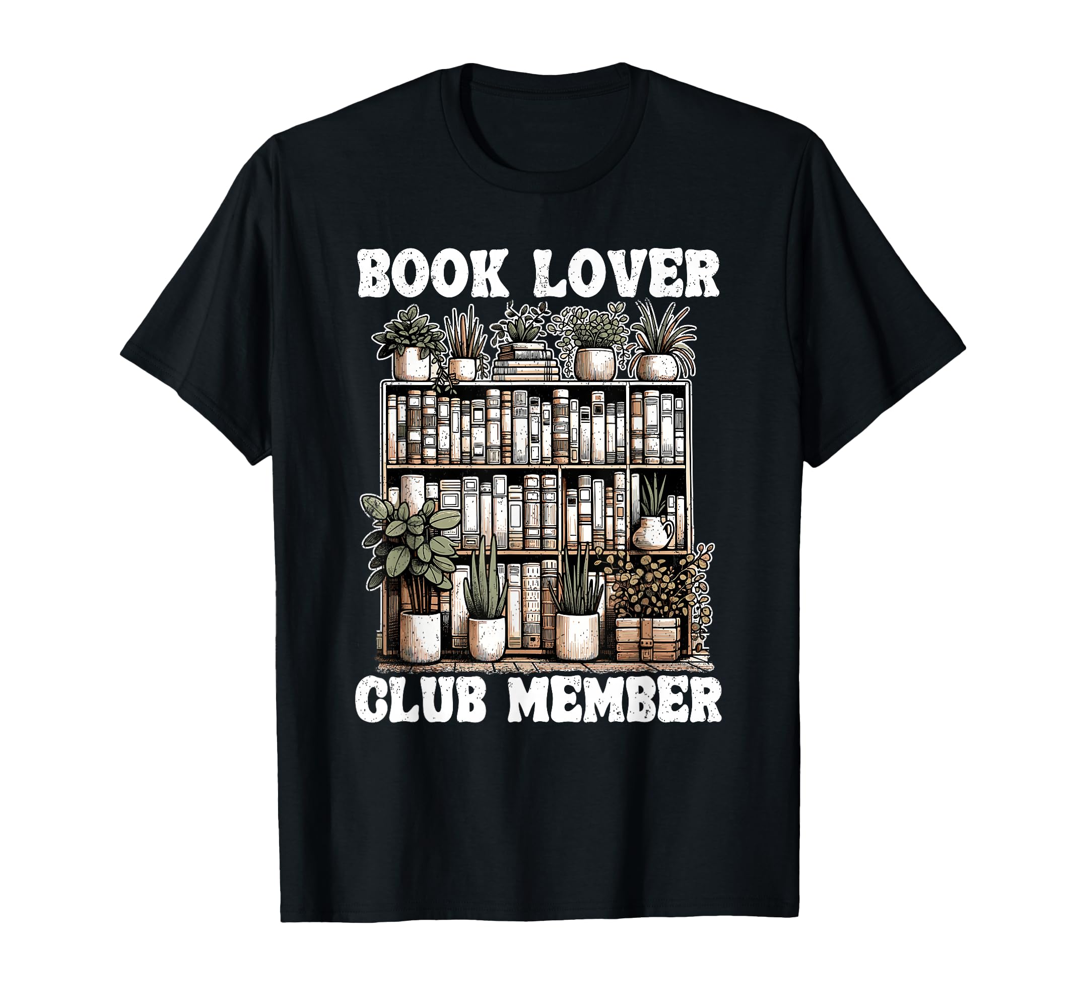 Book Lover Club Member Shelf T-Shirt - Casual Everyday Wear Men Women - T-Shirt, Sweatshirt, Hoodie