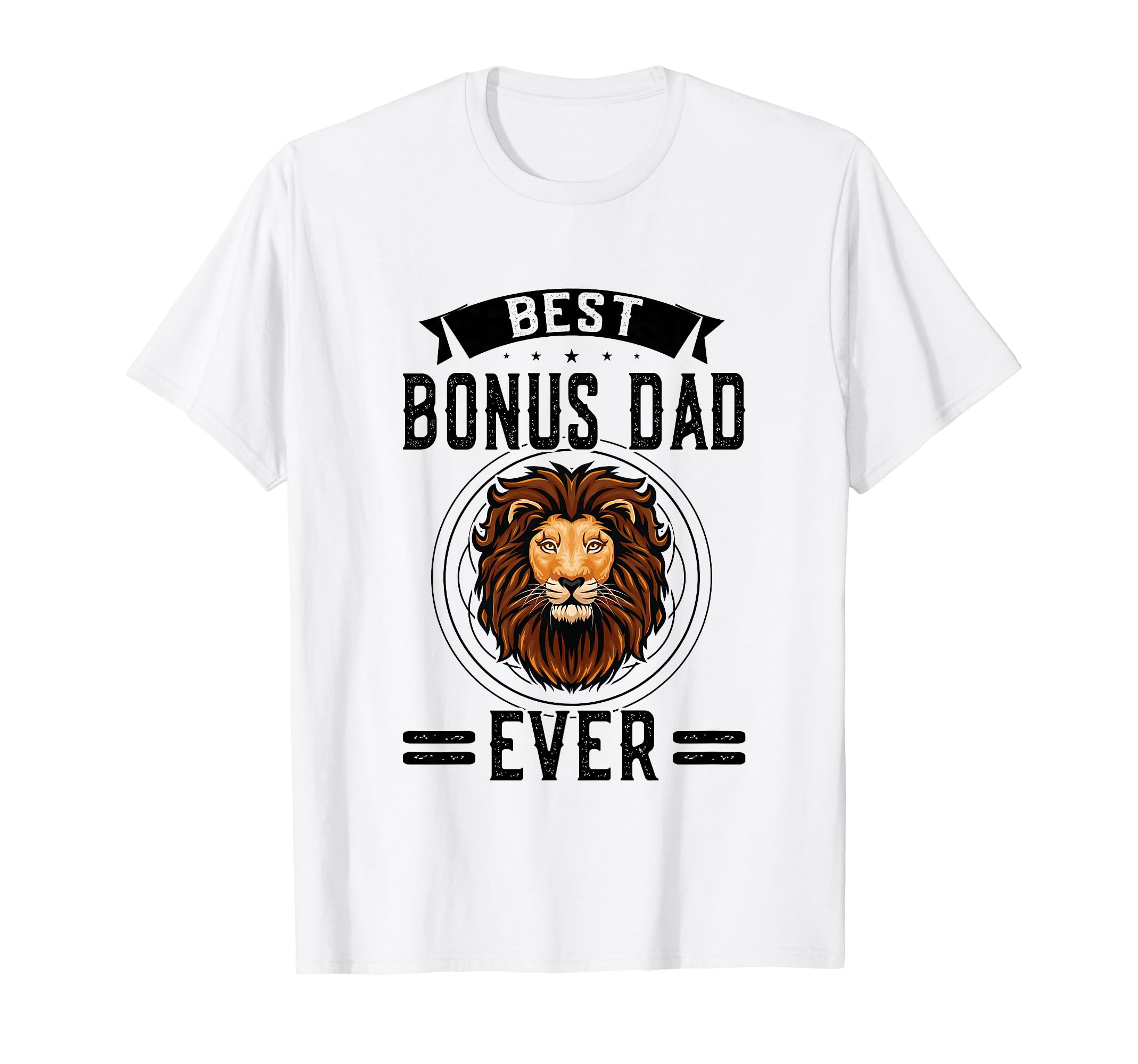 Best Bonus Dad Ever Step Father T-Shirt - Streetwear Style for Adults - T-Shirt, Sweatshirt, Hoodie