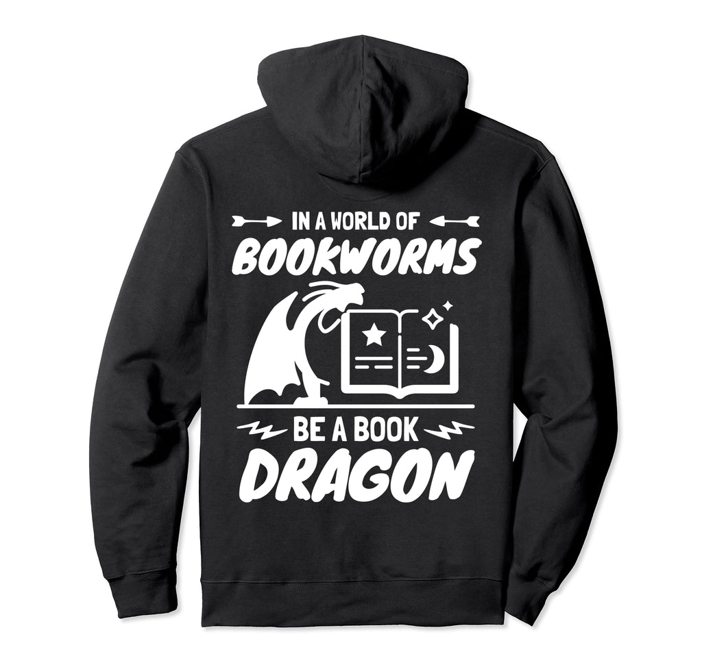 World Bookworms Be Book Dragon Hoodie - Streetwear Style Men Women - T-Shirt, Sweatshirt, Hoodie