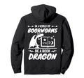 World Bookworms Be Book Dragon Hoodie - Streetwear Style Men Women - T-Shirt, Sweatshirt, Hoodie