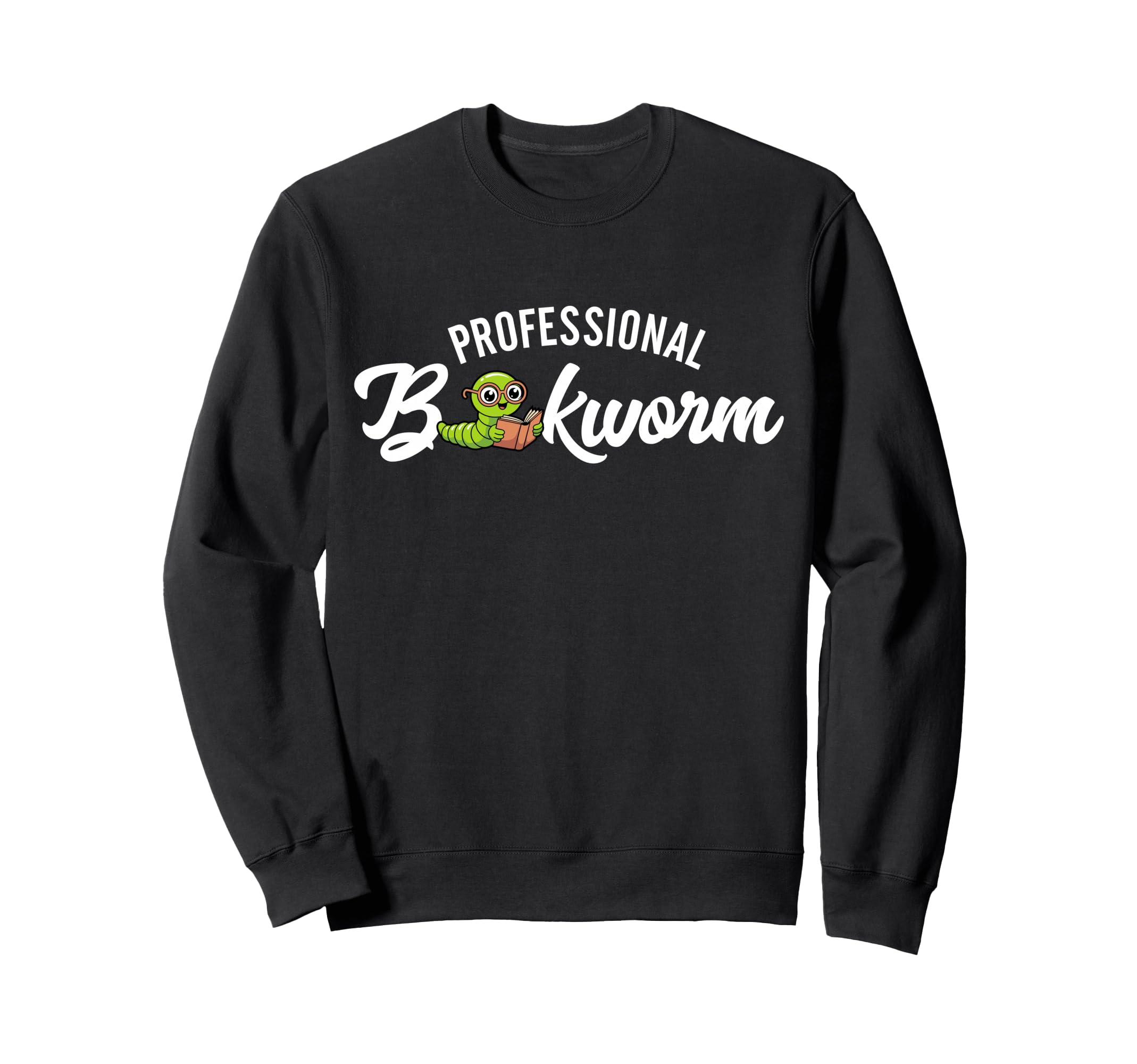 Professional Bookworm Bookish Book Sweatshirt - Unique Graphic for Adults - T-Shirt, Sweatshirt, Hoodie