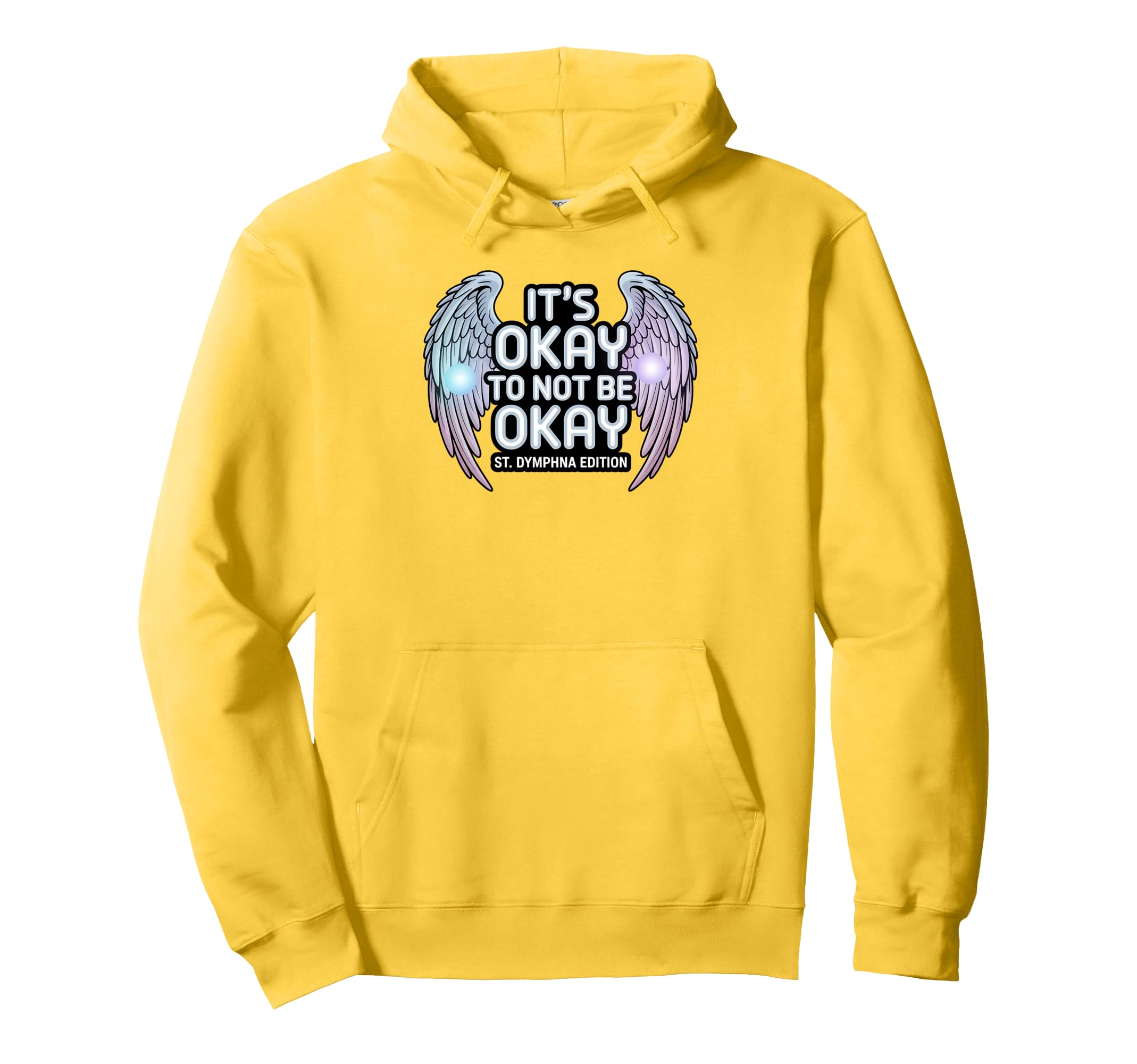 Its Okay Not Be Okay St Dymphna Angel Hoodie - Custom Art Print Men Women - T-Shirt, Sweatshirt, Hoodie