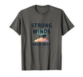 Strong Minds Need Rest Mental Health T-Shirt - Fun Novelty Design Unisex - T-Shirt, Sweatshirt, Hoodie