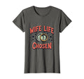 Wife Life Chosen Husband And Wife T-Shirt - Trendy Graphic Unisex - T-Shirt, Sweatshirt, Hoodie
