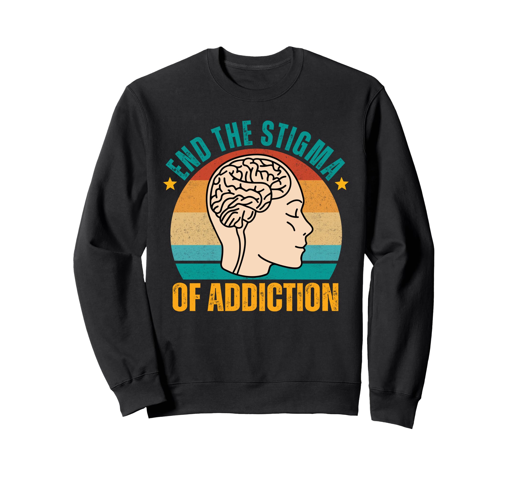 Sober Life Sobriety Recovery End Sweatshirt - Unique Graphic for Adults - T-Shirt, Sweatshirt, Hoodie