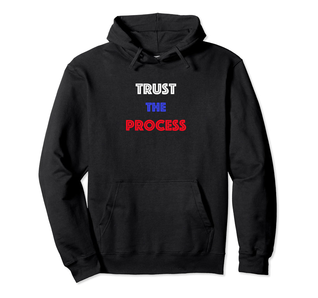 Trust Process Hoodie - Fun Novelty Design Unisex - T-Shirt, Sweatshirt, Hoodie