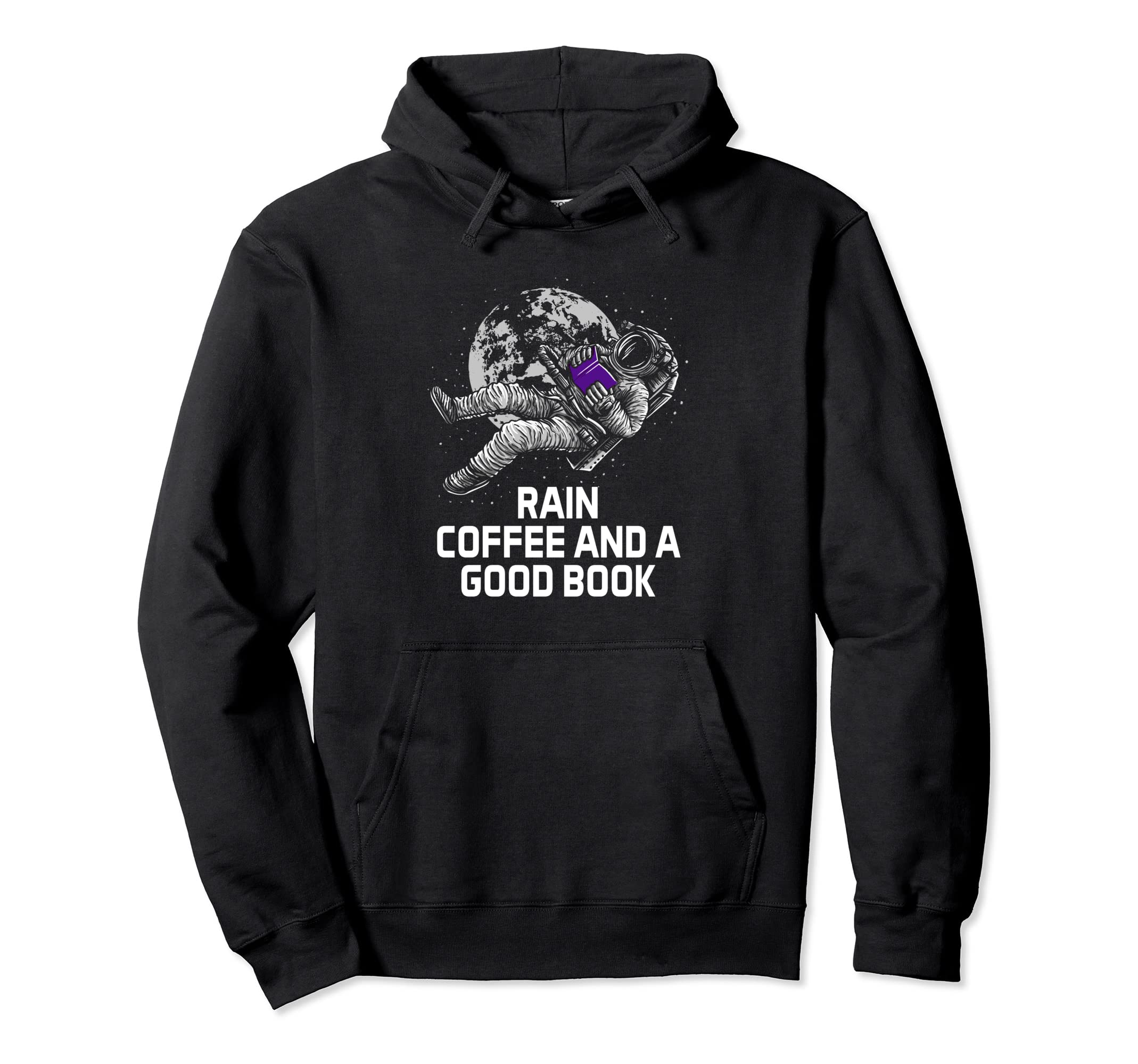 Rain Coffee And Good Book Reading Hoodie - Streetwear Style Men Women - T-Shirt, Sweatshirt, Hoodie