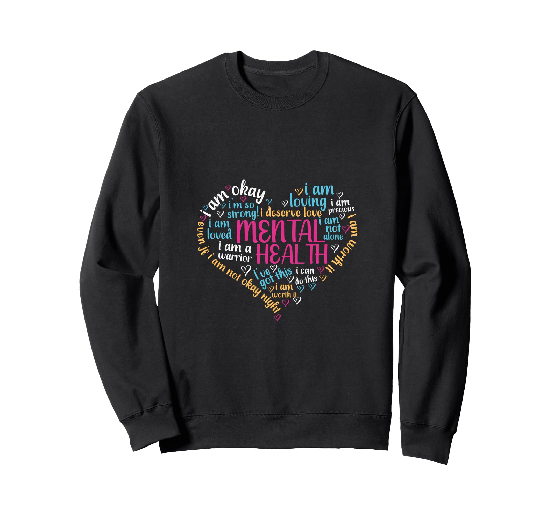 I Deserve Love End Break Stigma Sweatshirt - Graphic Print for Adults - T-Shirt, Sweatshirt, Hoodie