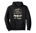 Drink Coffee Read Books Be Happy Hoodie - Fun Novelty Design Unisex - T-Shirt, Sweatshirt, Hoodie