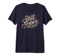 Normalize Still Sober Since 2024 Est Aa T-Shirt - Streetwear Style Unisex - T-Shirt, Sweatshirt, Hoodie