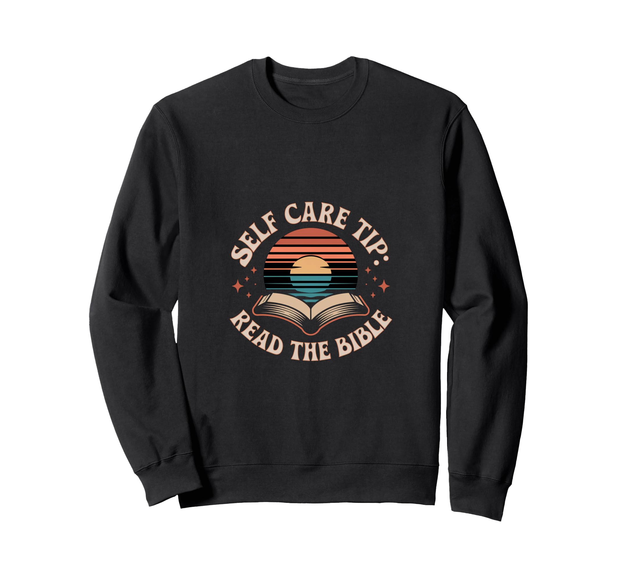 Self Care Tip Read Bible Faith Sweatshirt - Trendy Graphic Men Women - T-Shirt, Sweatshirt, Hoodie