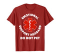 Emotional Support Husband Do Not Pet T-Shirt - Novelty Apparel for Adults - T-Shirt, Sweatshirt, Hoodie