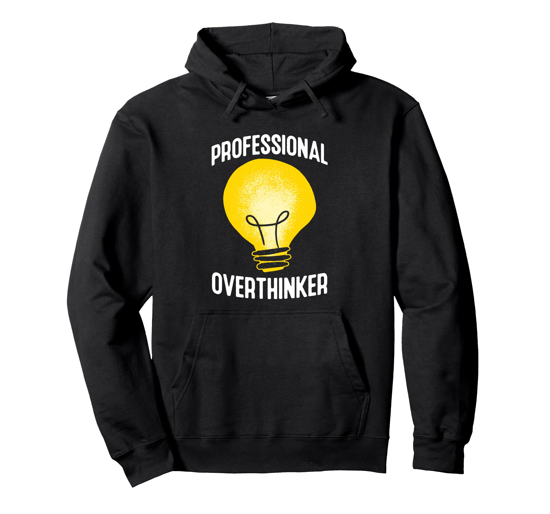 Professional Overthinker Humorous Anxiety Hoodie - Graphic Print Unisex - T-Shirt, Sweatshirt, Hoodie