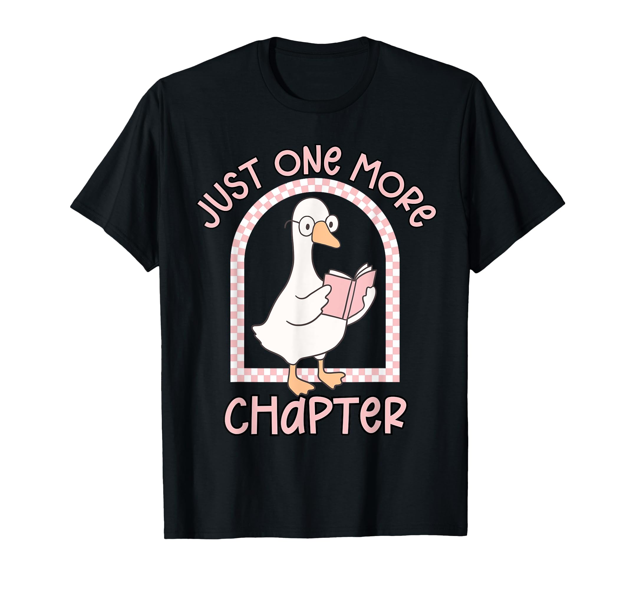 Just One More Chapter Book Lover Goose T-Shirt - Trendy Graphic for Adults - T-Shirt, Sweatshirt, Hoodie