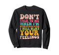 Dont Talk To Me When Im Sweatshirt - Custom Art Print Men Women - T-Shirt, Sweatshirt, Hoodie