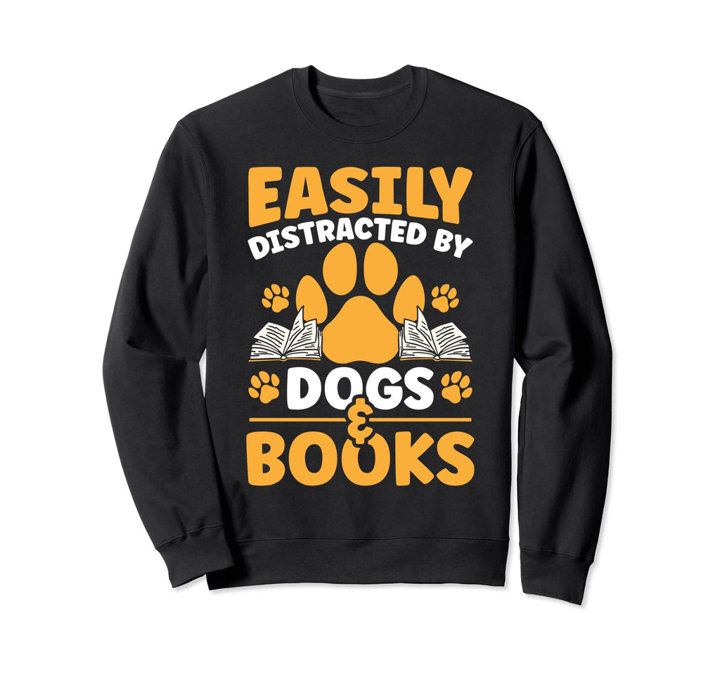 Dog And Book Lover Easily Sweatshirt - Unique Graphic for Adults - T-Shirt, Sweatshirt, Hoodie