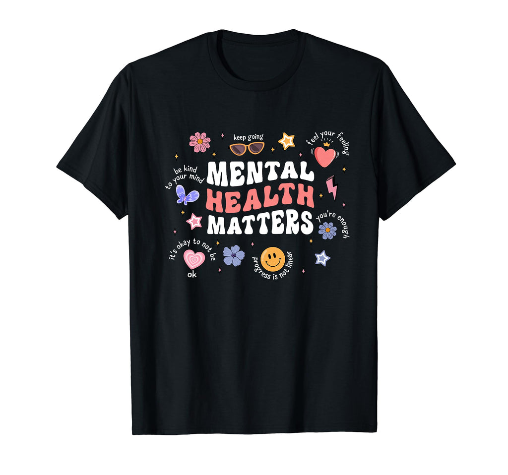 Mental Health Matters Feel Your T-Shirt - Minimalist Print Men Women - T-Shirt, Sweatshirt, Hoodie