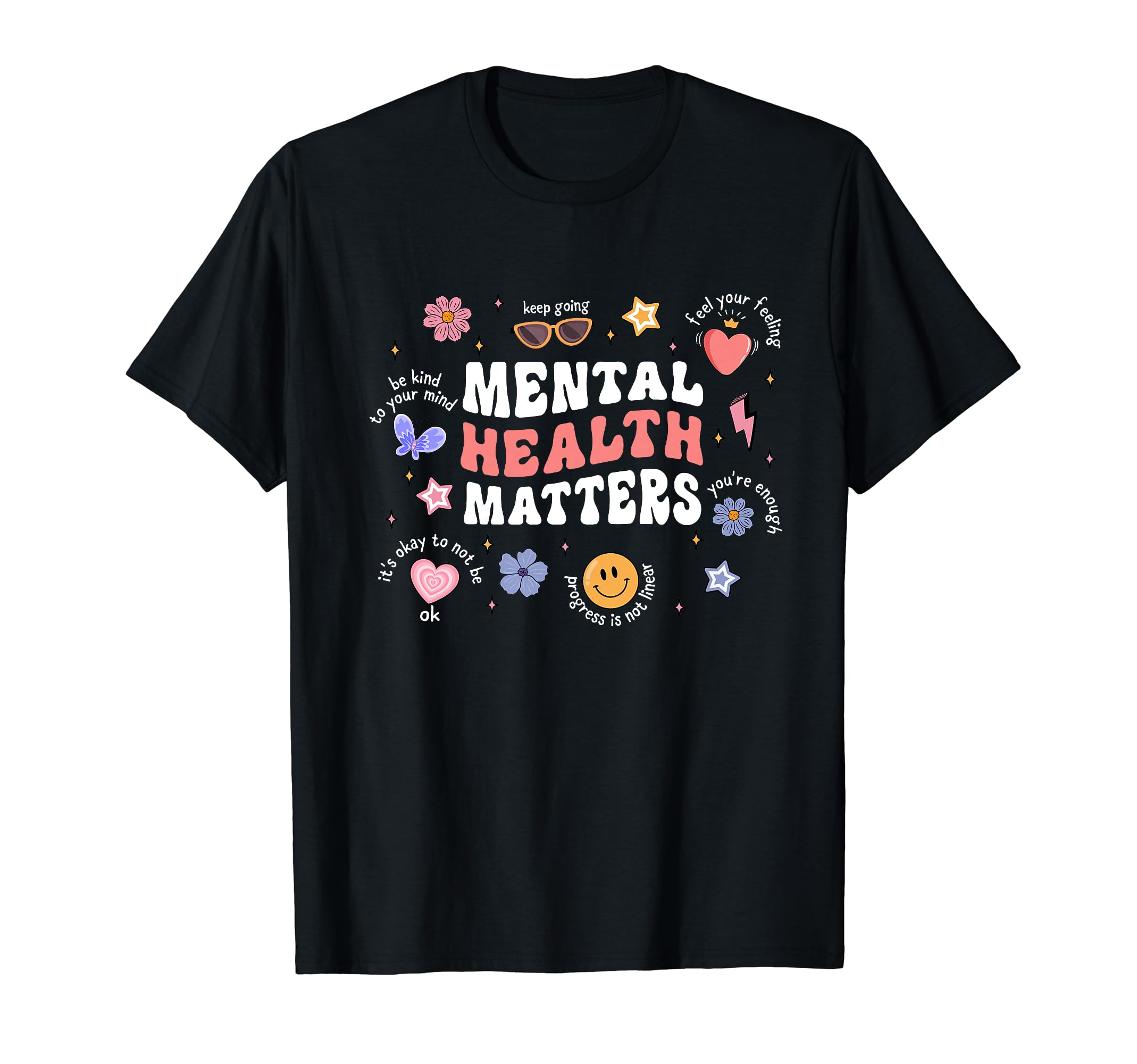 Mental Health Matters Feel Your T-Shirt - Minimalist Print Men Women - T-Shirt, Sweatshirt, Hoodie
