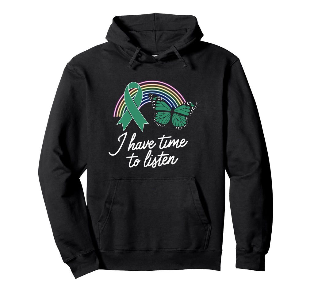 I Have Time To Listen Mental Health Hoodie - Novelty Apparel Unisex - T-Shirt, Sweatshirt, Hoodie