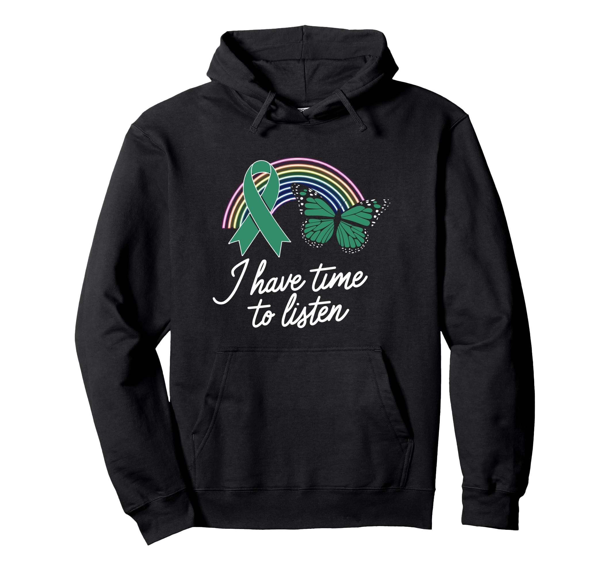 I Have Time To Listen Mental Health Hoodie - Novelty Apparel Unisex - T-Shirt, Sweatshirt, Hoodie
