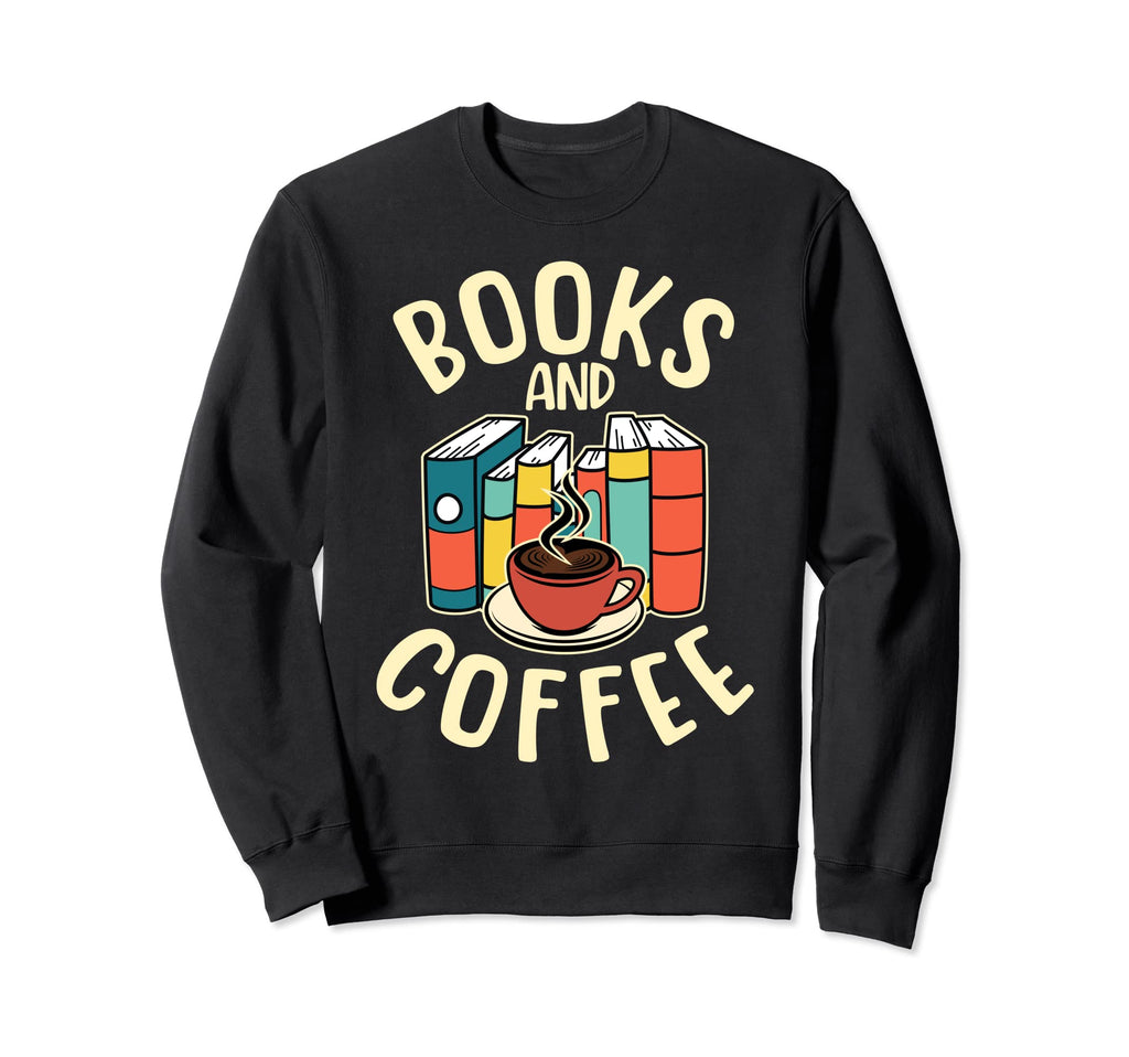 Reading Books And Coffee Bookaholilc Sweatshirt - Unique Graphic Unisex - T-Shirt, Sweatshirt, Hoodie