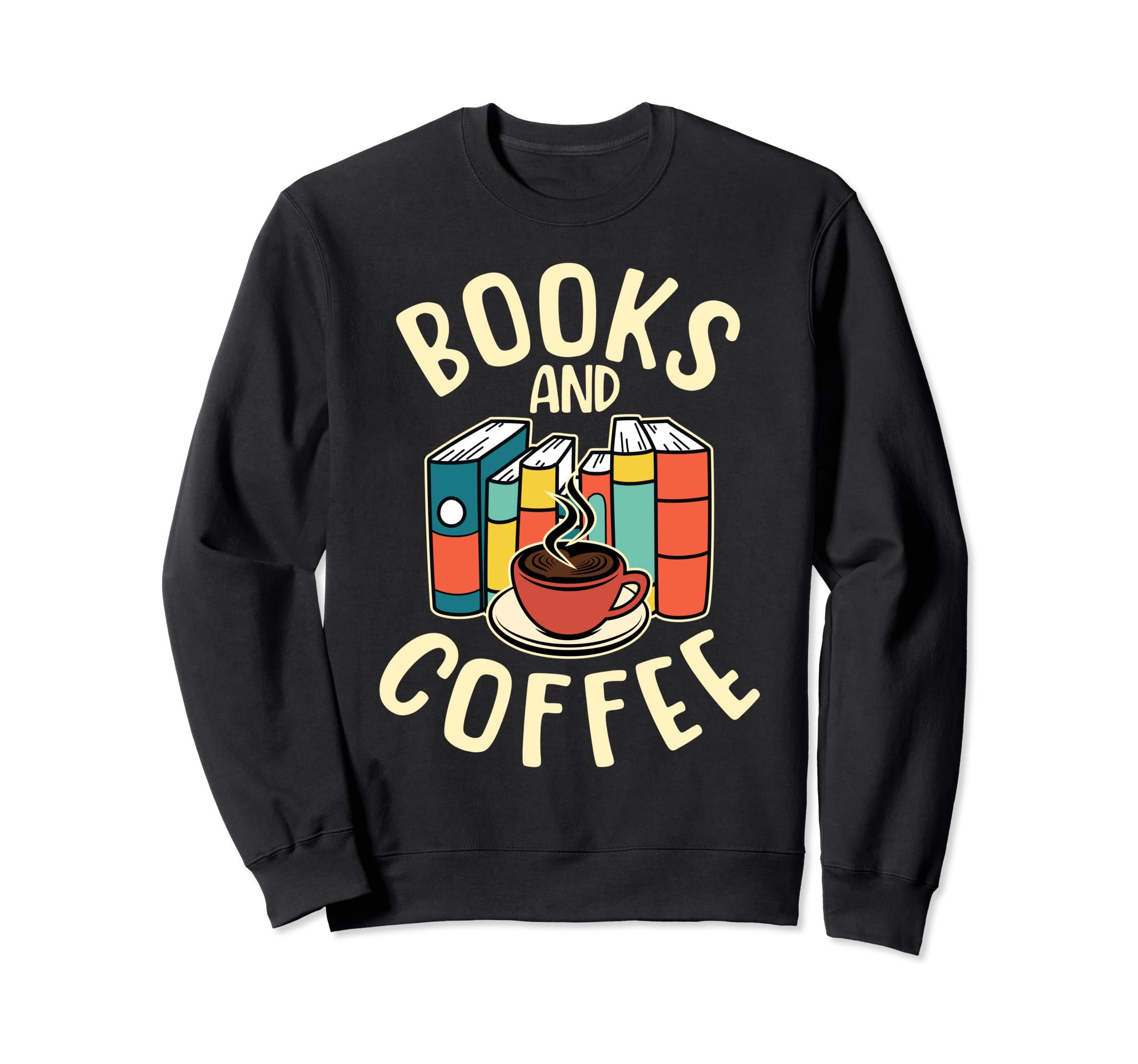 Reading Books And Coffee Bookaholilc Sweatshirt - Unique Graphic Unisex - T-Shirt, Sweatshirt, Hoodie