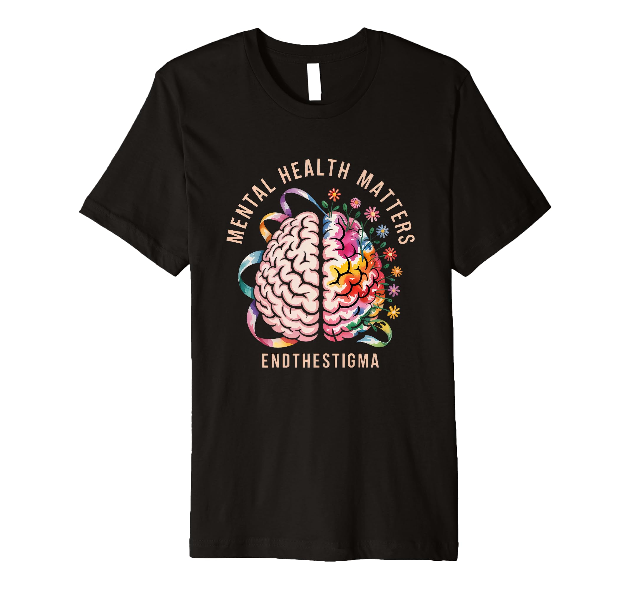 Mental Health Matters End Stigma T-Shirt - Streetwear Style Unisex - T-Shirt, Sweatshirt, Hoodie