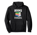 Books Because Reality Is Overrated Hoodie - Custom Art Print Men Women - T-Shirt, Sweatshirt, Hoodie