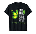 Butterfly End Stigma Mental T-Shirt - Casual Everyday Wear Men Women - T-Shirt, Sweatshirt, Hoodie