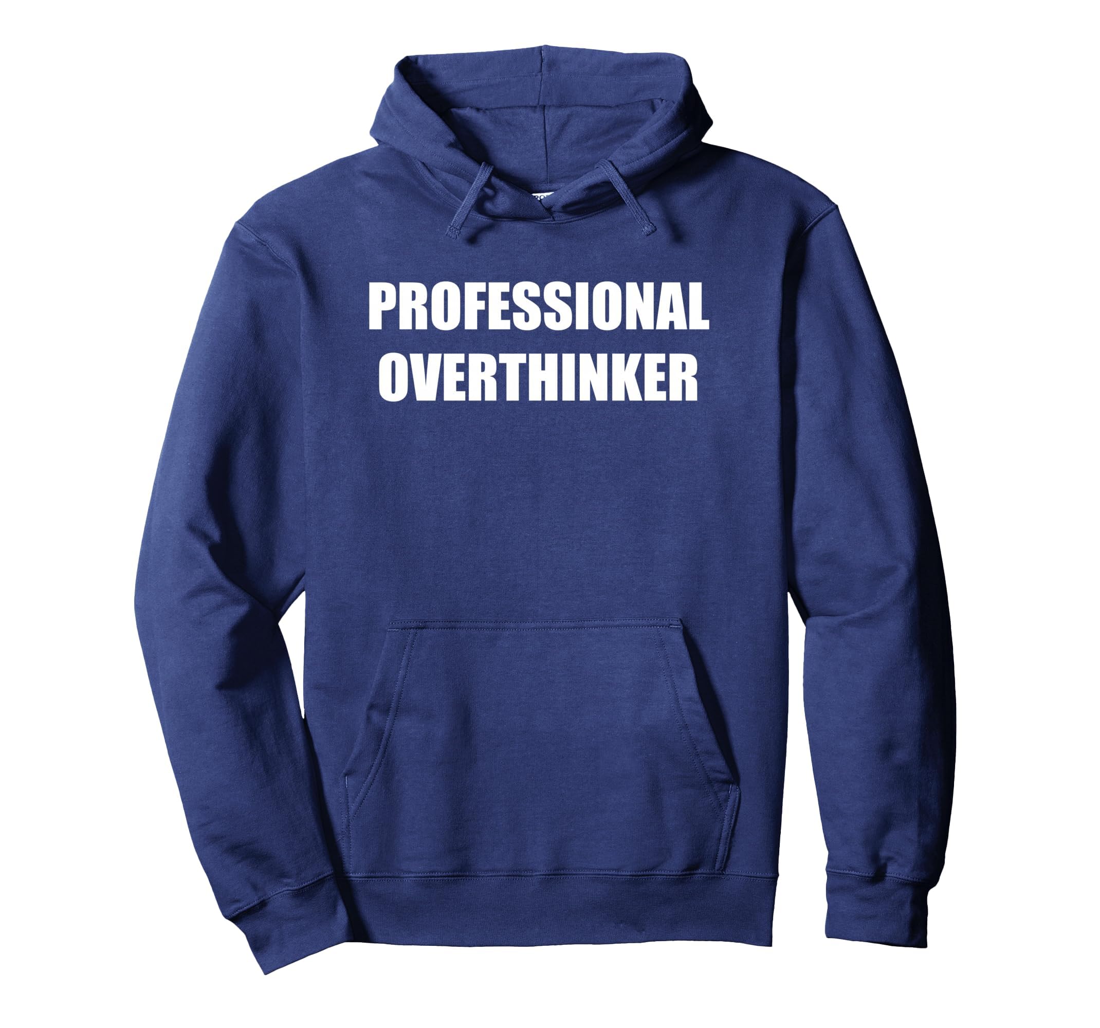 Professional Overthinker Hoodie - Minimalist Print for Adults - T-Shirt, Sweatshirt, Hoodie
