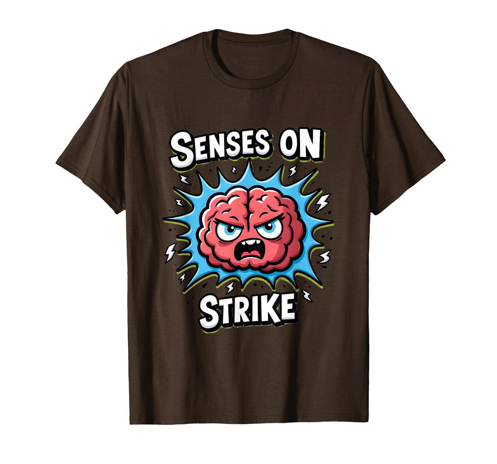 Senses Strike Overstimulated T-Shirt - Graphic Print Men Women - T-Shirt, Sweatshirt, Hoodie
