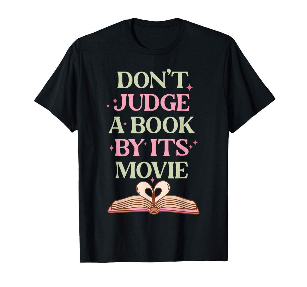 Dont Judge Book Its Movie Book Lovers T-Shirt - Graphic Print for Adults - T-Shirt, Sweatshirt, Hoodie