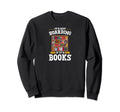 Literary Book Collector Its Sweatshirt - Casual Everyday Wear Men Women - T-Shirt, Sweatshirt, Hoodie
