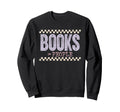 Books Over People Introvert Reader Sweatshirt - Novelty Apparel Men Women - T-Shirt, Sweatshirt, Hoodie